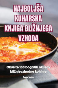 Title: Najboljsa Kuharska Knjiga Bliznjega Vzhoda, Author: Denis Jenko