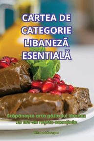 Title: Cartea de Categorie LibanezĂ EsentialĂ, Author: Marius Mureșan