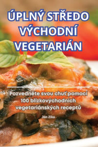 Title: ï¿½plnï¿½ StŘedo Vï¿½chodnï¿½ Vegetariï¿½n, Author: Jïn Zïka