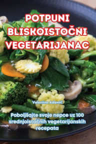 Title: Potpuni BliskoistoČni Vegetarijanac, Author: Valentino Adamic