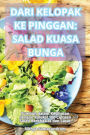 Dari Kelopak Ke Pinggan: Salad Kuasa Bunga