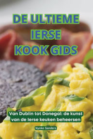Title: de Ultieme Ierse Kook Gids, Author: Nynke Sanders