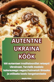 Title: Autentne Ukraina Kï¿½ï¿½k, Author: Natalja Pïder
