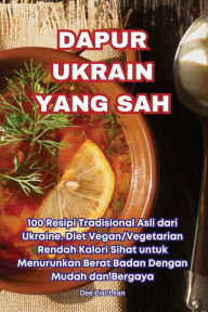 Title: Dapur Ukrain Yang Sah, Author: Dee Liat Lean