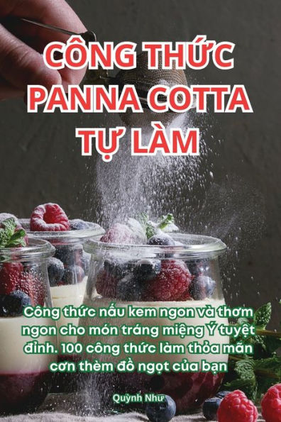 Cï¿½ng ThỨc Panna Cotta TỰ Lï¿½m