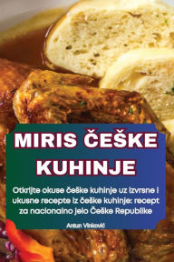 Title: Miris Česke Kuhinje, Author: Antun Vinkovic
