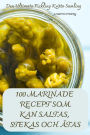 100 Marinade Recept SOM Kan Saltas, Stekas Och ï¿½tas