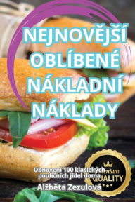 Title: NejnovĚjsï¿½ Oblï¿½benï¿½ Nï¿½kladnï¿½ Nï¿½klady, Author: Alzběta Zezulovï