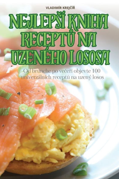 Nejlepsï¿½ Kniha ReceptŮ Na Uzenï¿½ho Lososa