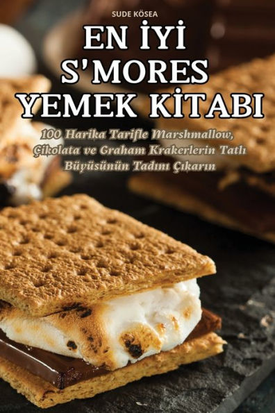 En İyİ s'Mores Yemek Kİtabi