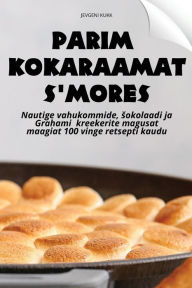 Title: Parim Kokaraamat s'Mores, Author: Jevgeni Kukk