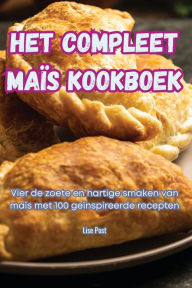 Title: Het Compleet Maï¿½s Kookboek, Author: Lise Post