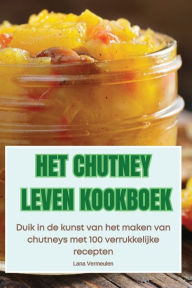 Title: Het Chutney Leven Kookboek, Author: Lana Vermeulen