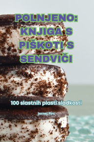Title: Polnjeno: Knjiga S Piskoti S SendviČi, Author: Jernej Pirc