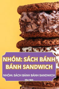 Title: Nhï¿½m: Sï¿½ch Bï¿½nh Bï¿½nh Sandwich, Author: Như Ninh