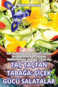 Title: Taï¿½ Taï¿½tan TabaĞa: ï¿½İï¿½ek Gï¿½cï¿½ Salatalar, Author: Nehir Bozkurt