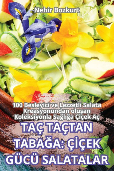 Taï¿½ Taï¿½tan TabaĞa: ï¿½İï¿½ek Gï¿½cï¿½ Salatalar