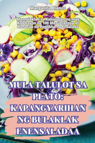 Title: Mula Talulot Sa Plato: Kapangyarihan Ng Bulaklak Enensaladaa, Author: Margarita Blanco