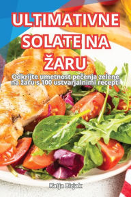 Title: Ultimativne Solate Na Zaru, Author: Katja Bizjak