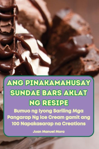 Ang Pinakamahusay Sundae Bars Aklat Ng Resipe