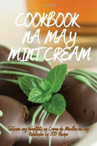 Title: Cookbook Na May Mint Cream, Author: Celia Marin