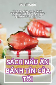 Title: Sï¿½ch NẤu Ăn Bï¿½nh Tï¿½n CỦa Tï¿½i, Author: Đïo Thanh