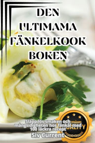 Title: Den Ultimama Fï¿½nkelkookboken, Author: Siv Current