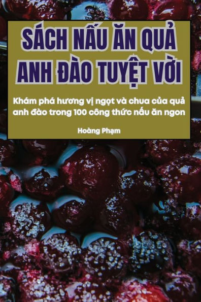 Sï¿½ch NẤu Ăn QuẢ Anh Đï¿½o TuyỆt VỜi