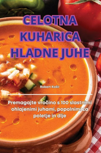 Celotna Kuharica Hladne Juhe