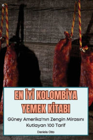 Title: En İyİ Kolombİya Yemek Kİtabi, Author: Daniela Otto