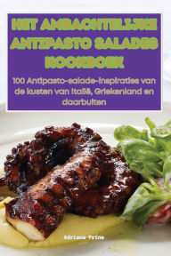 Title: Het Ambachtelijke Antipasto Salades Kookboek, Author: Adriana Prins