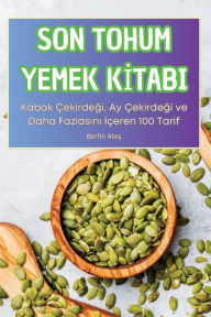 Title: Son Tohum Yemek Kİtabi, Author: Berfin Ateş