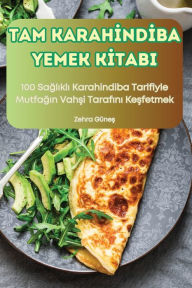 Title: Tam Karahİndİba Yemek Kİtabi, Author: Zehra Gïneş