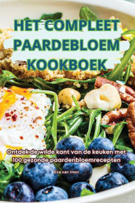 Title: Het Compleet Paardebloem Kookboek, Author: Eva Van Veen
