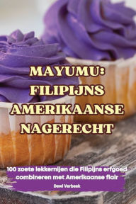 Title: Mayumu: Filipijns Amerikaanse Nagerecht, Author: Dewi Verbeek