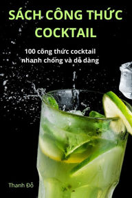 Title: Sï¿½ch Cï¿½ng ThỨc Cocktail, Author: Thanh Đỗ