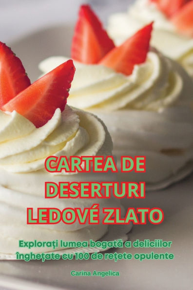 Cartea de Deserturi Ledovï¿½ Zlato
