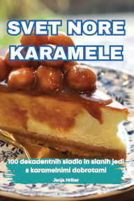 Title: Svet Nore Karamele, Author: Janja Hribar