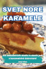Svet Nore Karamele