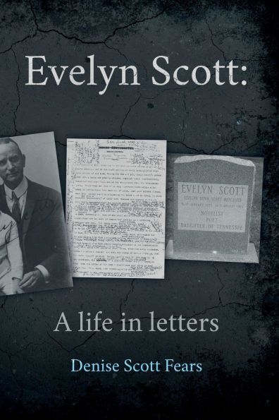 Evelyn Scott: A life in letters