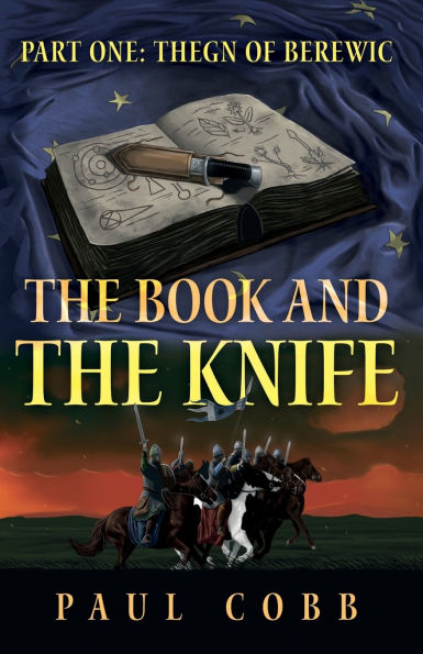 the Book and Knife: Part One: Thegn of Berewic