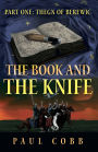 The Book and the Knife: Part One: Thegn of Berewic