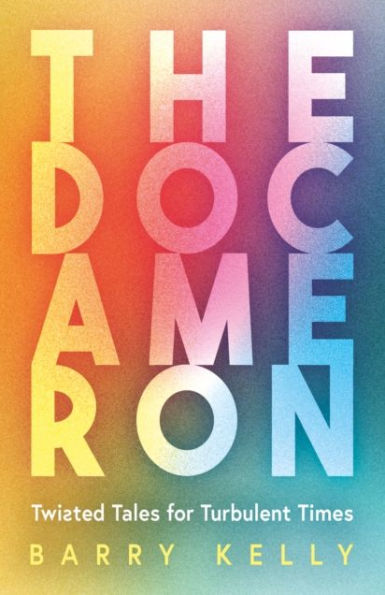 THE DOCAMERON: Twisted Tales for Turbulent Times