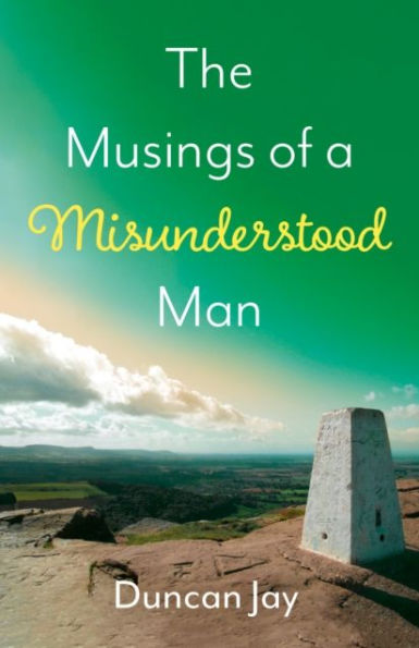 The Musings of a Misunderstood Man