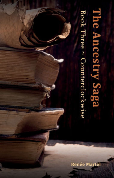 The Ancestry Saga: Book Three Counterclockwise