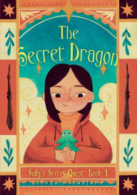 Title: The Secret Dragon, Author: Esther Moonstomp