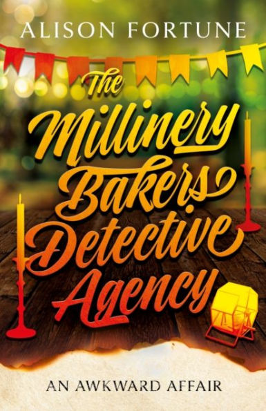The Millinery Bakers Detective Agency: An Awkward Affair