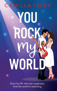 Title: You Rock My World, Author: Camilla Isley