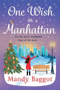 Title: One Wish In Manhattan, Author: Mandy Baggot