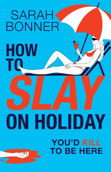 How to Slay on Holiday
